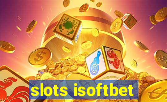 slots isoftbet