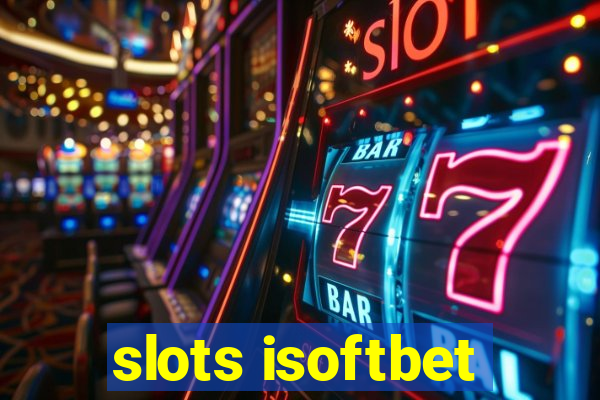 slots isoftbet