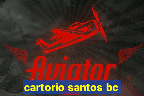 cartorio santos bc