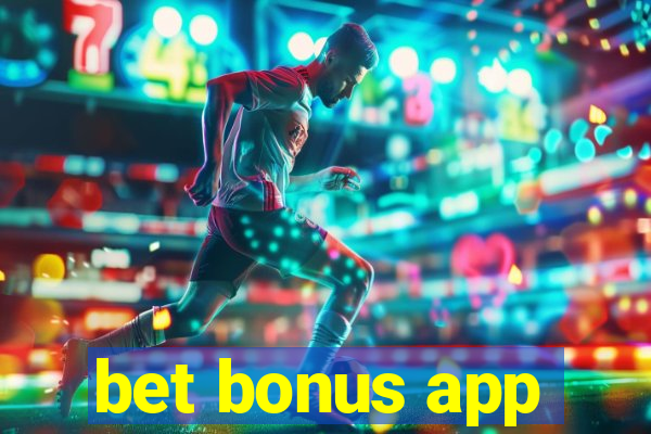 bet bonus app