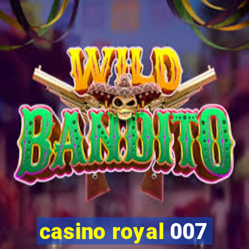 casino royal 007