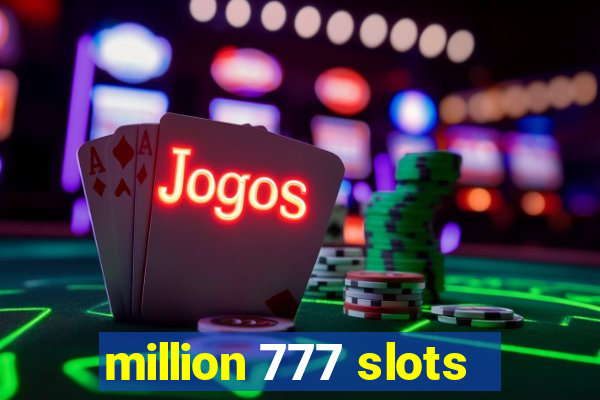 million 777 slots