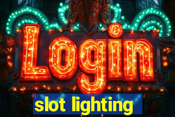 slot lighting