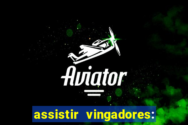 assistir vingadores: ultimato filme completo dublado