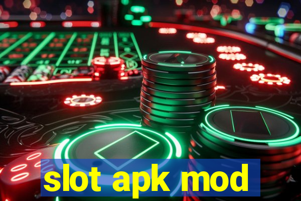 slot apk mod