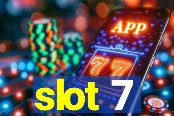 slot 7