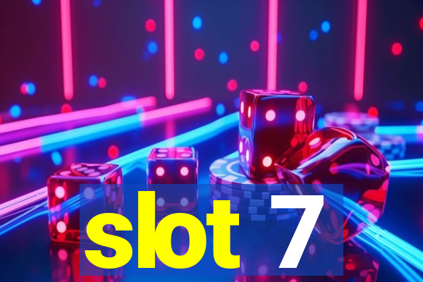 slot 7