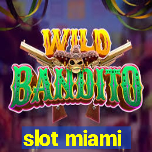 slot miami