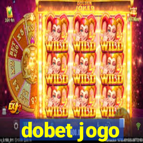 dobet jogo