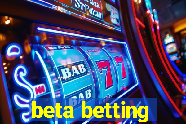 beta betting