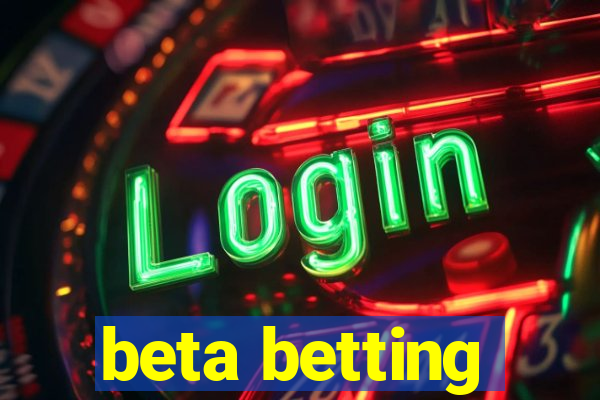 beta betting