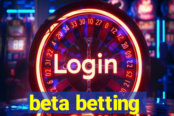 beta betting