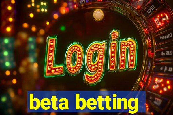 beta betting