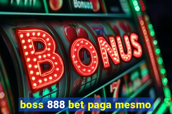 boss 888 bet paga mesmo