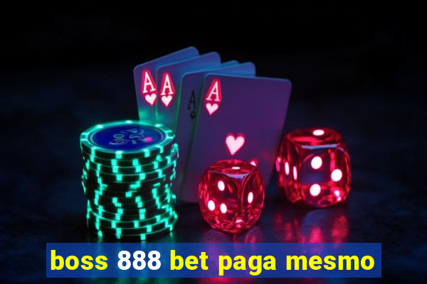 boss 888 bet paga mesmo