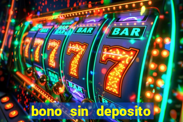 bono sin deposito casino espa?a