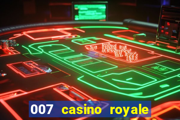 007 casino royale agente secreto 007