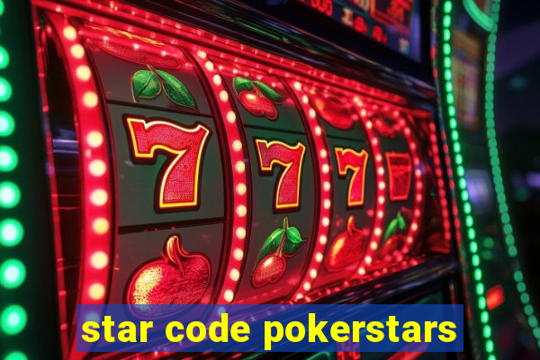 star code pokerstars