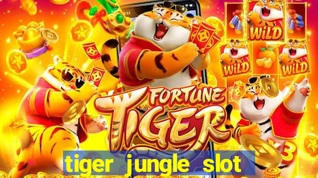 tiger jungle slot free play