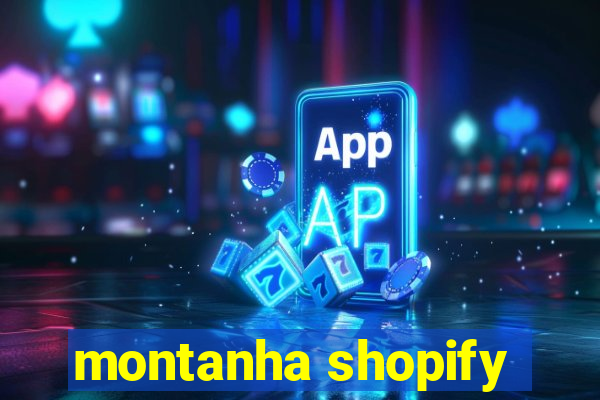 montanha shopify