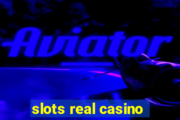 slots real casino