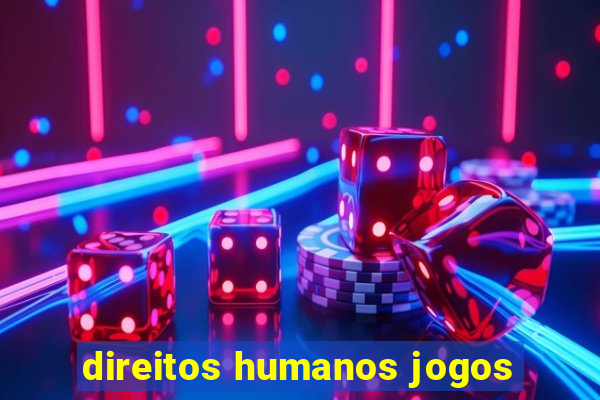 direitos humanos jogos