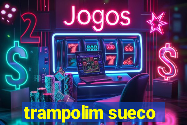 trampolim sueco