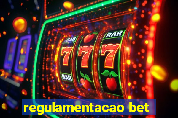 regulamentacao bet