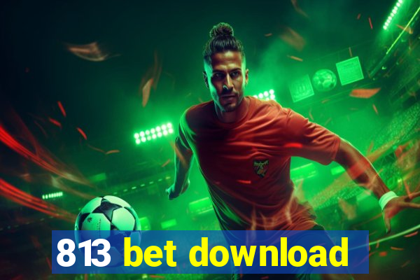 813 bet download