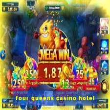 four queens casino hotel