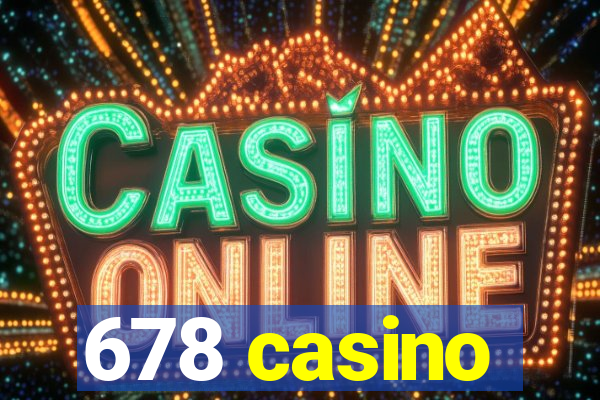 678 casino