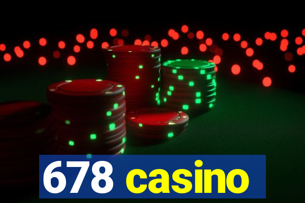 678 casino