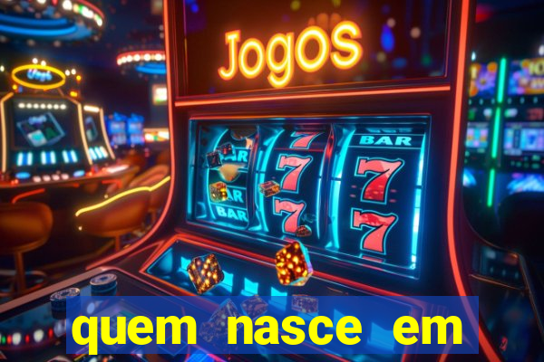 quem nasce em feliz é