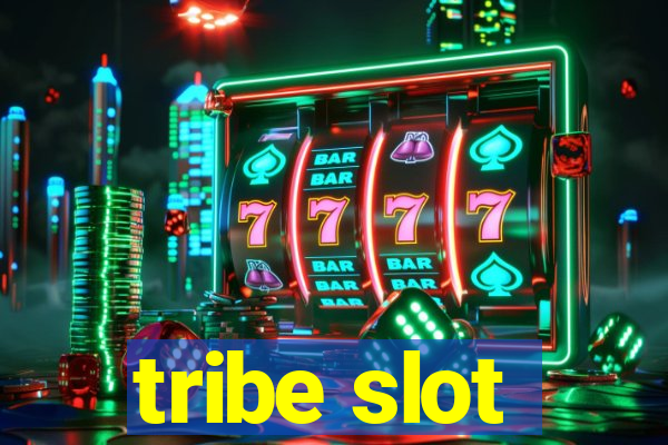 tribe slot