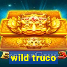 wild truco