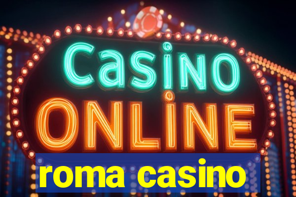 roma casino