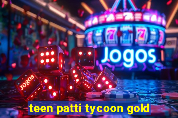 teen patti tycoon gold