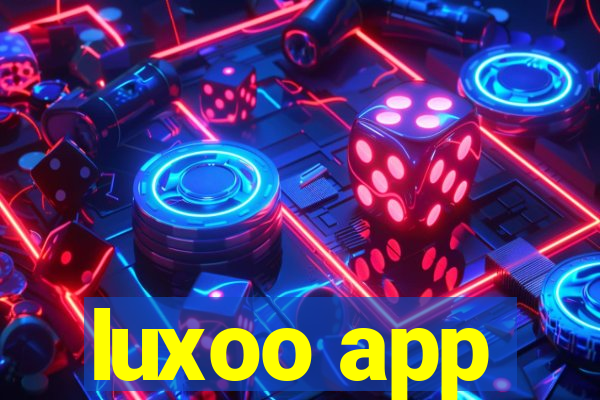 luxoo app