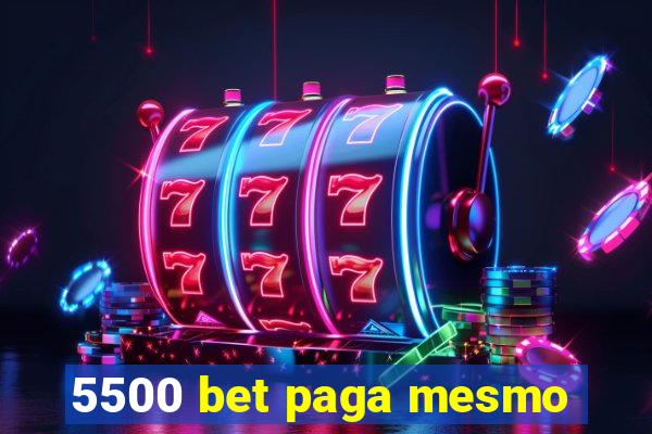 5500 bet paga mesmo