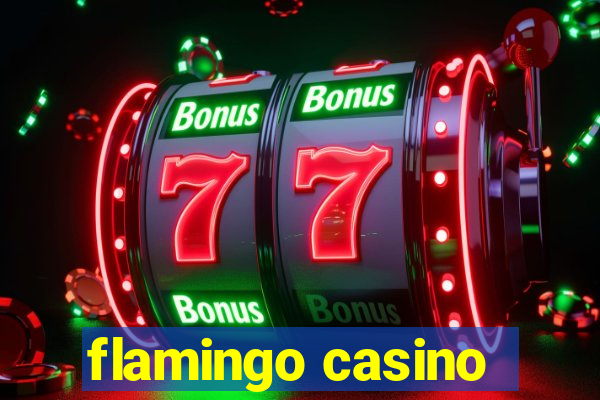 flamingo casino