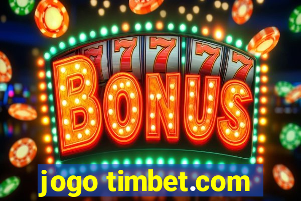 jogo timbet.com