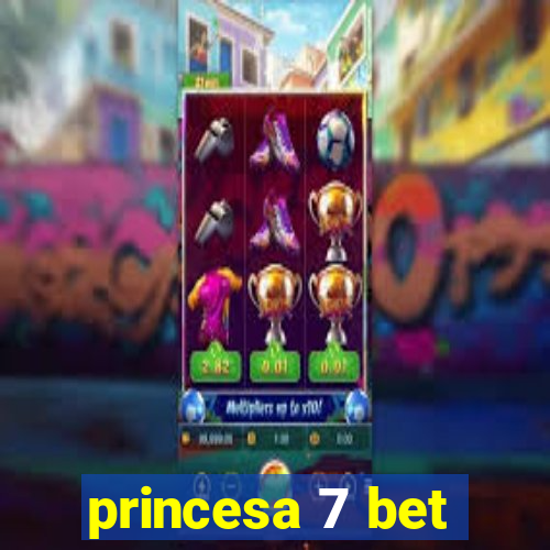 princesa 7 bet