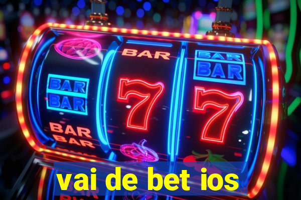 vai de bet ios