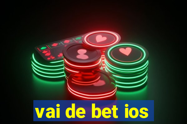 vai de bet ios