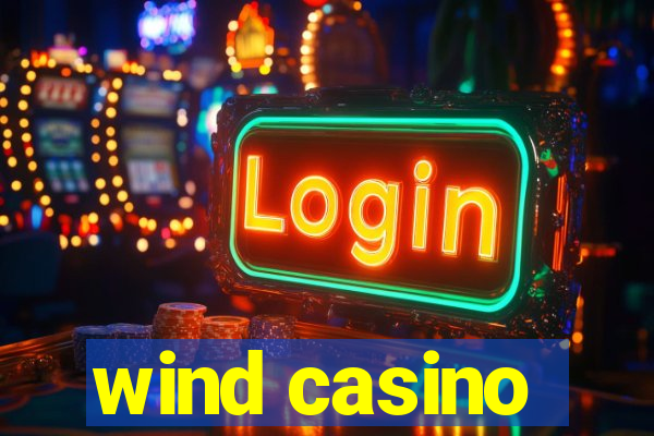 wind casino