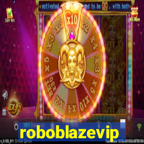 roboblazevip