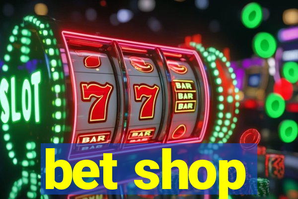 bet shop