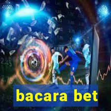 bacara bet