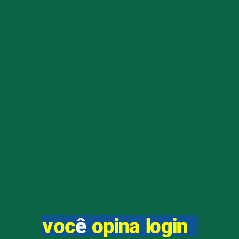 você opina login