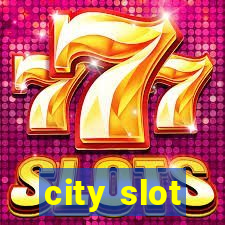 city slot